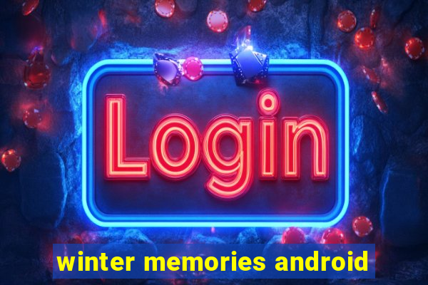 winter memories android